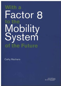 Boek With a Factor 8 to the Mobility System of the Future, voorkant